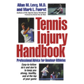Tennis Injury Handbook: Professional Advice for Amateur Athletes - Paperback