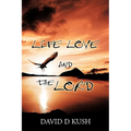 Life Love and the Lord - Paperback