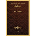 On Fasting - Hardcover