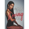 Made for Loving You - Paperback