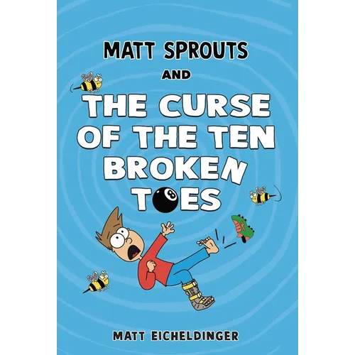 Matt Sprouts and the Curse of the Ten Broken Toes: Volume 1 - Hardcover