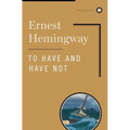 To Have and Have Not - Hardcover