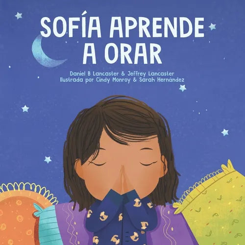 Sofía Aprende a Orar: Un libro para niños sobre Jesús y la oración - Paperback