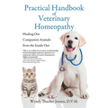 Practical Handbook of Veterinary Homeopathy: Healing Our Companion Animals from the Inside Out - Paperback