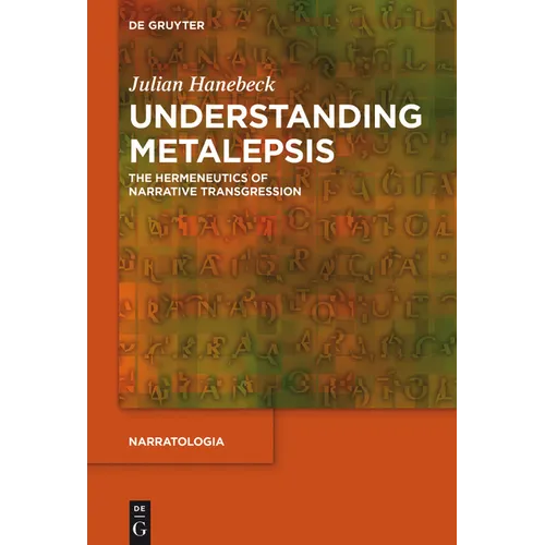 Understanding Metalepsis: The Hermeneutics of Narrative Transgression - Paperback
