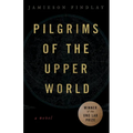 Pilgrims of the Upper World - Paperback