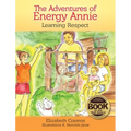 The Adventures of Energy Annie: Learning Respect - Hardcover