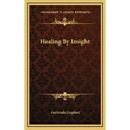 Healing By Insight - Hardcover