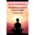 The Five-Minute Buddhist's Buddhism Quick Start Guide - Paperback