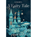 Light: A Fairy Tale - Paperback