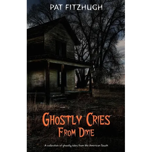 Ghostly Cries From Dixie - Paperback