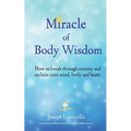 Miracle of Body Wisdom - Paperback