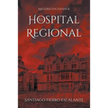 El Hospital Regional: Misterio en Español - Paperback