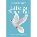Life IS Beautiful: Here's to New Beginnings - Paperback