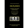 Holmes - A Serial Killer's Downfall: The Holmes-Pitezel Case, 2017 update - Paperback