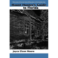 Haunt Hunter's Guide to Florida - Paperback