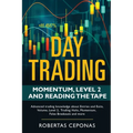 Day Trading: Momentum, Level 2 and Reading the Tape - Paperback