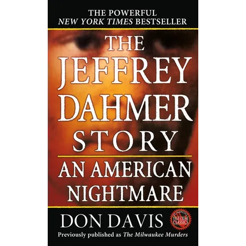 The Jeffrey Dahmer Story: An American Nightmare - Mass Market Paperbound