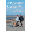 A Piece of Cake: A Remarkable Experience - Paperback