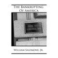 The Bankrupting of America - Hardcover