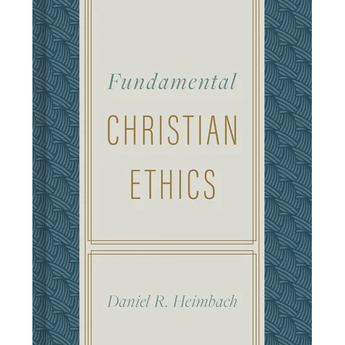 Fundamental Christian Ethics - Hardcover