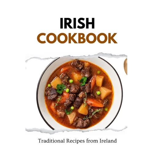 Irish Cookbook: Traditional Recipes from Ireland - Paperback