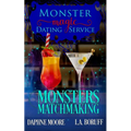 Monsters Matchmaking The Complete Series: A Monstrous Romantic Comedy - Paperback