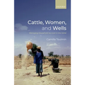 Cattle, Women, and Wells: Managing Household Survival in the Sahel - Paperback