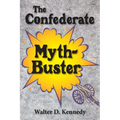 The Confederate Myth-Buster - Paperback
