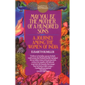 May You Be the Mother of a Hundred Sons: A Journey Among the Women of India - Paperback