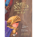 Some Secrets Should Never Be Kept: Protect children from unsafe touch by teaching them to always speak up - Hardcover