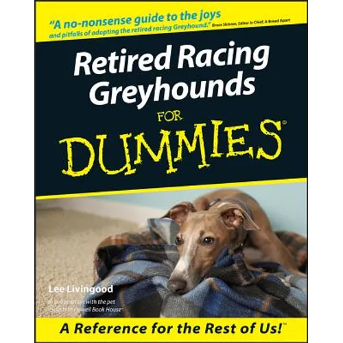 Retired Racing Greyhounds for Dummies - Paperback