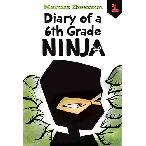 Diary of a 6th Grade Ninja: #1 - Library Binding