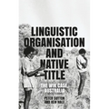 Linguistic Organisation and Native Title: The Wik Case, Australia - Paperback