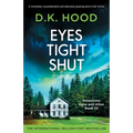 Eyes Tight Shut: A completely unputdownable and absolutely gripping serial killer thriller - Paperback