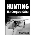 Hunting The Complete Guide - Paperback