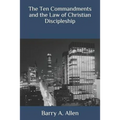 The Ten Commandments and the Law of Christian Discipleship - Paperback