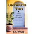 Untaken, Too: 12 Days Following the Rapture - Paperback