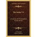 The Jataka V4: Or Stories Of The Buddha's Former Births - Paperback