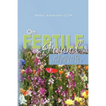 On Fertile Ground: Healing Infertility - Paperback