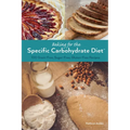 Baking for the Specific Carbohydrate Diet: 100 Grain-Free, Sugar-Free, Gluten-Free Recipes - Paperback