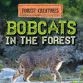Bobcats in the Forest - Library Binding