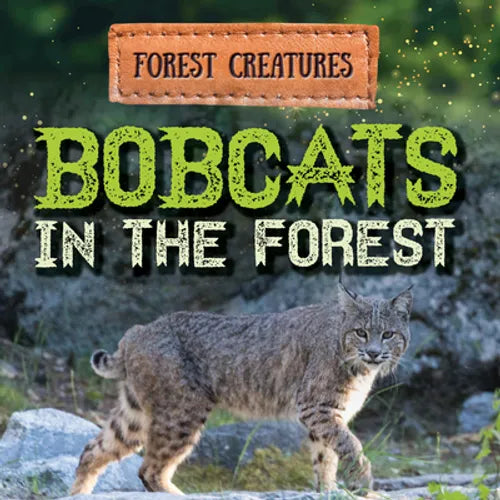 Bobcats in the Forest - Library Binding