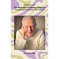 A Chaotic Life (Volume 3): The Memoirs of Stanley Krippner, Pioneering Humanistic Psychologist - Hardcover