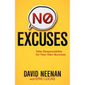 No Excuses: Take Responsibility for Your Own Success - Paperback