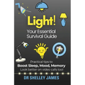 Light!: Your Essential Survival Guide - Paperback