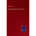 Campbellism Examined and Re-Examined - Hardcover