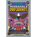Two Miserable Presidents: The Amazing, Terrible, and Totally True Story of the Civil War - Paperback