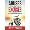 Abuses and Excuses: How to Hold Bad Nursing Homes Accountable - Paperback