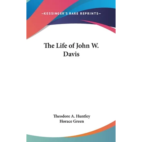 The Life of John W. Davis - Hardcover